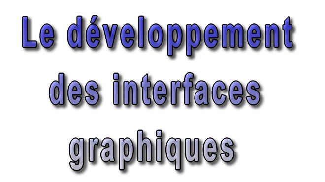 Le développement des interfaces graphiques